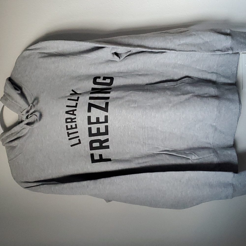 NWOT Unisex Literally Freezing Hoodie